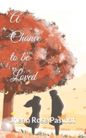A Chance to be Loved B09JV7X3CC Book Cover
