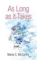 As Long as It Takes 0992648513 Book Cover