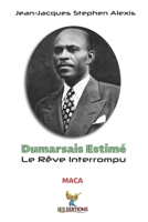Dumarsais Estimé: Le Rêve Interrompu (Mémoires d’Insoumis) (French Edition) B0GDGX3PT4 Book Cover