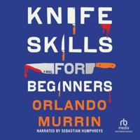 Knife Skills for Beginners B0FFVRZD91 Book Cover