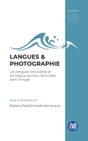 Langues & photographie: Les langues (in)visibles et les enjeux sociaux dont elles sont l'image (Proximités Sociolinguistique Et Langue Française) (French Edition) 2806637546 Book Cover