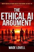 ETHICAL AI IN K-6 EDUCATION: Everyday Classroom Practice for Agency, Confidence, and Equity B0GSMNTVH5 Book Cover