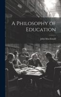 A Philosophy of Education 1021406279 Book Cover