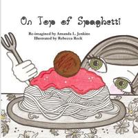 On Top of Spaghetti 0615615597 Book Cover