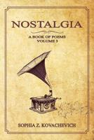Nostalgia, Book of Poems, Volume 3 New Expanded Edition 1796002461 Book Cover