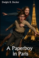 A Paperboy in Paris B0FH6X9RV8 Book Cover