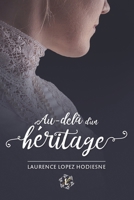 Au-Dela D'Un Heritage 2955354600 Book Cover