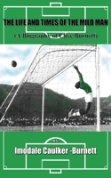 The Life and Times of The Milo Man: A Biography of Clive Burnett 1803698403 Book Cover