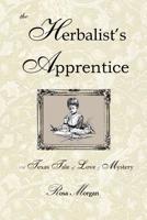 The Herbalist's Apprentice: A Texas Tale of Love & Mystery 1495212610 Book Cover