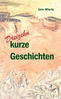Dreizehn kurze Geschichten (German Edition) 369576001X Book Cover