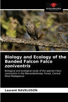 Biology and Ecology of the Banded Falcon Falco zoniventris 620368807X Book Cover