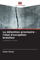 La détention provisoire - l'état d'exception brésilien (French Edition) 6208188385 Book Cover