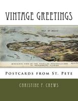 Vintage Greetings: Postcards from St. Pete 1533538123 Book Cover