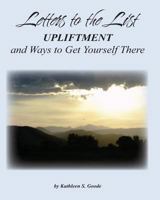 Letters to the List: Upliftment and Ways to Get Yourself There 0984385576 Book Cover