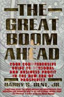 Great Boom Ahead: Your Guide to Personal & Business Profit in the New Era of Prosperity 1562827588 Book Cover