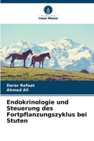 Endokrinologie und Steuerung des Fortpflanzungszyklus bei Stuten 6209229905 Book Cover