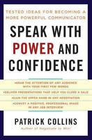 Speak with Power and Confidence: Tested Ideas for Becoming a More Powerful Communicator 1402781113 Book Cover
