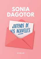 J'attends de vos nouvelles (French Edition) B0BRMTNYY5 Book Cover