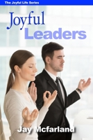 Joyful Leaders 0359990185 Book Cover