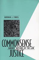 Commonsense Justice: Jurors' Notions of the Law 0674005562 Book Cover