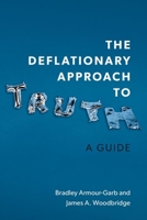 Deflationary Approaches to Truth 0197577393 Book Cover