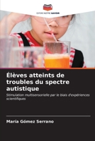 Élèves atteints de troubles du spectre autistique (French Edition) 6206532062 Book Cover