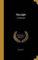 The Light: Is It Waning? 3337253245 Book Cover