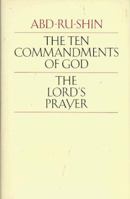The Ten Commandments of God/the Lord's Prayer: Explained to Mankind 1574610074 Book Cover
