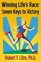 Winning Life's Race: Seven Keys to Victory 074141158X Book Cover