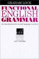 Functional English Grammar: An Introduction for Second Language Teachers (Cambridge Language Education) 0521459222 Book Cover