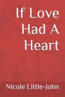 If Love Had A Heart B09M5B7TH8 Book Cover