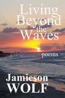 Living Beyond the Waves 1928101097 Book Cover