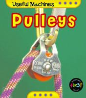 Pulleys (Useful Machines) 1599200848 Book Cover