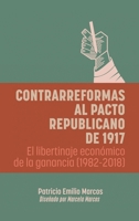 Contrarreformas al pacto republicano de 1917: El libertinaje económico de la ganancia (1982-2018) 150655086X Book Cover