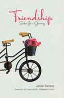 Friendship: Sisters for a Journey 1938796039 Book Cover