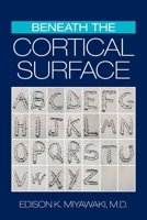 Beneath the Cortical Surface 1984585681 Book Cover
