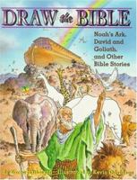 Draw the Bible: Noah's Ark, David and Goliath, and Other Bible Stories 156565496X Book Cover