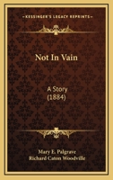 Not in Vain 1378296362 Book Cover