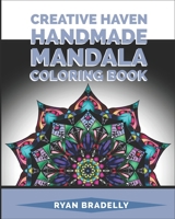 Creative Haven Mandala Handmade Coloring Book: Winter Snowflakes Designs to Color /mandalas stress relief toys for adults/mandala Kaleidoscope ... Relaxation and Tranquillity with portable si B08HTP4R2P Book Cover