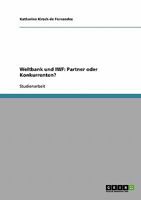 Weltbank und IWF: Partner oder Konkurrenten? 3638706842 Book Cover