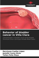 Behavior of bladder cancer in Villa Clara 6206865169 Book Cover