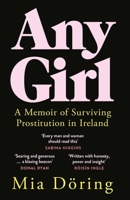 Any Girl: A Memoir of Sexual Exploitation and Recovery 152937183X Book Cover