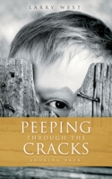 Peeping Through the Cracks: Looking Back 1631297155 Book Cover