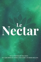 Le Nectar: Le Nectar - version Française (French Edition) B0GWNK9TYL Book Cover