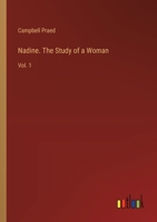 Nadine. The Study of a Woman: Vol. 1 3385401658 Book Cover
