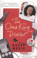 The Oona King Diaries: House Music 0747590931 Book Cover