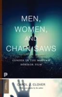 Men, Women, and Chain Saws: Gender in the Modern Horror Film 0691166293 Book Cover