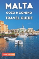 MALTA TRAVEL GUIDE: The Best Ultimate Guide to Malta, Gozo & Comino Islands (Full Color) 2023-2024 B0C6VWR9HP Book Cover