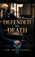 Defended to Death B0HJYC6W3D Book Cover