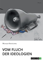Vom Fluch der Ideologien 3346316351 Book Cover